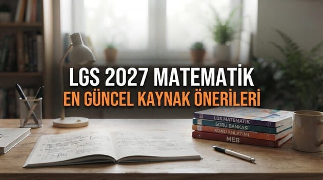 2027 LGS Matematik Kaynak Önerileri | En Güncel Soru Bankaları
