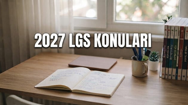 2027 LGS Konuları ve Soru Dağılımı