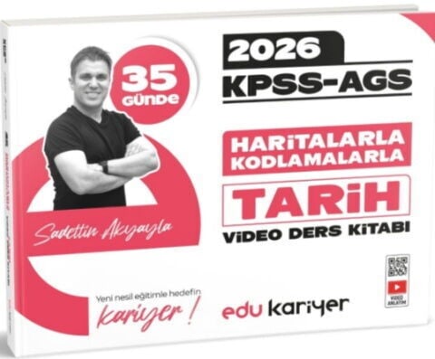 Edu Kariyer Sadettin Akyayla 2026 KPSS AGS 35 Günde Haritalarla Kodlamalarla Tarih Video Ders Kitabı