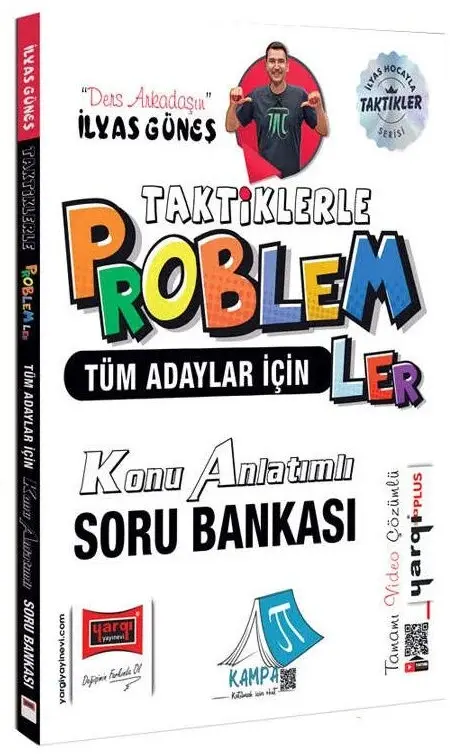 Yargı YKS TYT AYT KPSS Tüm Adaylar İçin Taktiklerle Problemler Konu Anlatımlı Soru Bankası Çözümlü İlyas Güneş